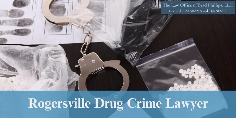 hire rogersville drug crime defense lawyer