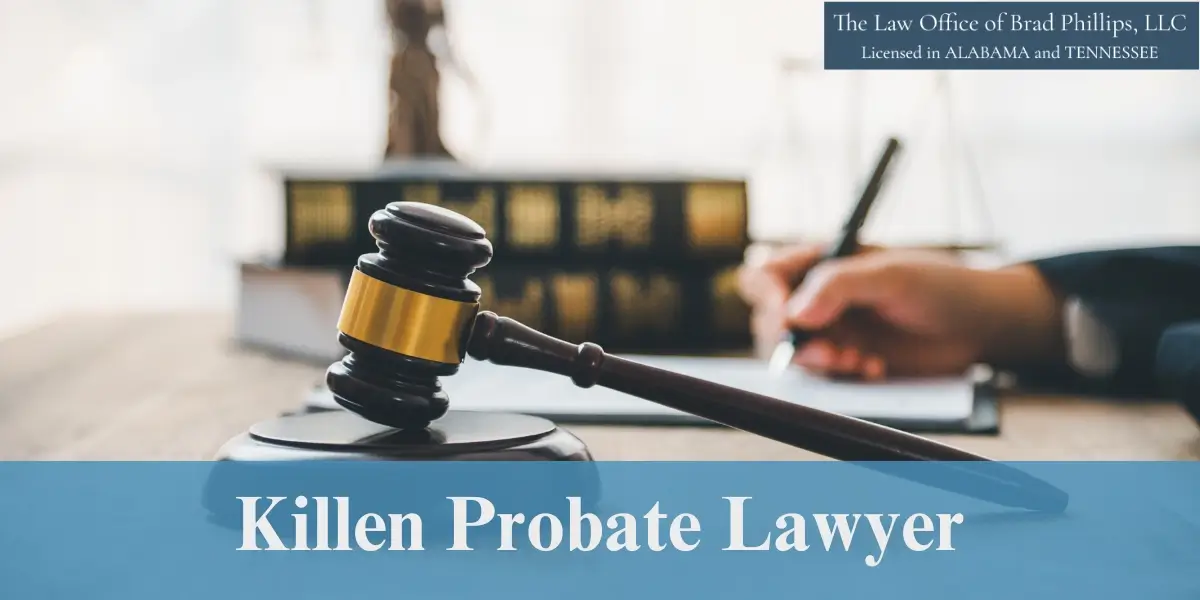 hire best killen probate lawyer