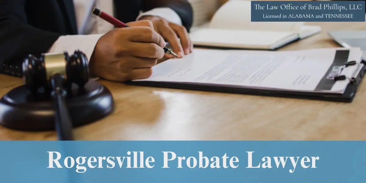 hire best rogersville probate lawyer