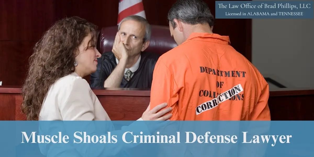 hire skilled muscle shoals criminal defense lawyer